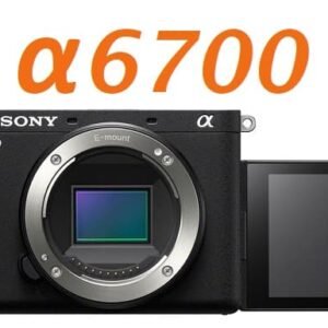 Sony A6700, Mới 100% (Chính Hãng)